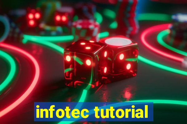 infotec tutorial